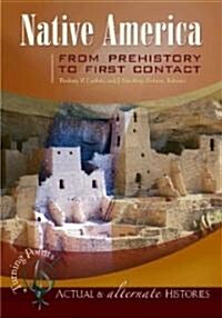 Native America from Prehistory to First Contact (Hardcover)