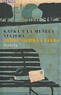 Kafka y la muneca viajera / Kafka And the Traveling Doll (Hardcover)