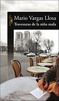 Travesuras de la Ni? Mala / The Bad Girl (Paperback, 2)