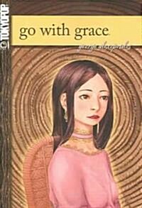 Go with Grace: Volume 1 (Paperback)