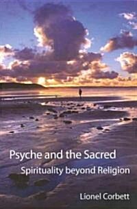 Psyche and the Sacred: Spirituality Beyond Religion (Paperback)