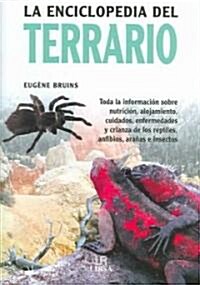 La Enciclopedia del Terrario / Encyclopedia of Terrarium (Hardcover, Translation)