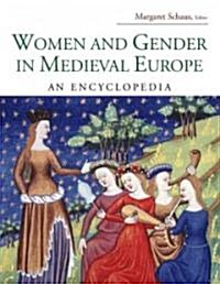 Women and Gender in Medieval Europe : An Encyclopedia (Hardcover)