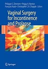 Vaginal Surgery for Incontinence And Prolapse (Hardcover, 1st)