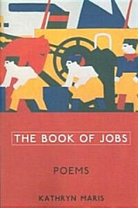 The Book of Jobs: Poems (Paperback)