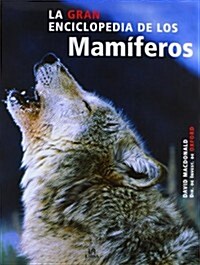 La Gran Enciclopedia De Los Mamiferos/ the Great Encyclopedia of Mammals (Hardcover)