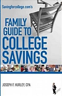 Savingforcollege.coms Family Guide to College Savings (Paperback)