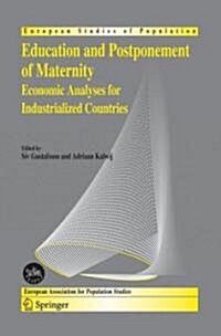 Education and Postponement of Maternity: Economic Analyses for Industrialized Countries (Hardcover, 2006)