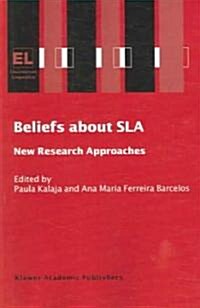 Beliefs about SLA: New Research Approaches (Paperback)