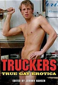 Truckers: True Gay Erotica (Paperback)
