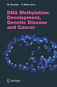 DNA Methylation: Development, Genetic Disease and Cancer (Hardcover, 2006)
