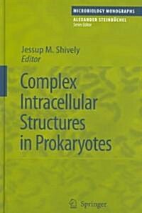 Complex Intracellular Structures in Prokaryotes (Hardcover, 2006)