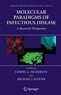 Molecular Paradigms of Infectious Disease: A Bacterial Perspective (Hardcover, 2006)