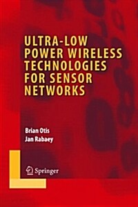 Ultra-Low Power Wireless Technologies for Sensor Networks (Hardcover)