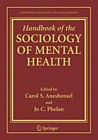 Handbook of the Sociology of Mental Health (Paperback)