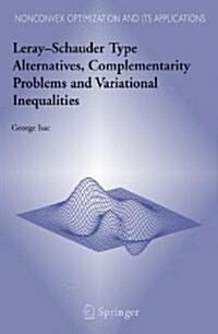 Leray-Schauder Type Alternatives, Complementarity Problems and Variational Inequalities (Hardcover, 2006)
