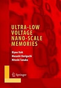 Ultra-Low Voltage Nano-Scale Memories (Hardcover)