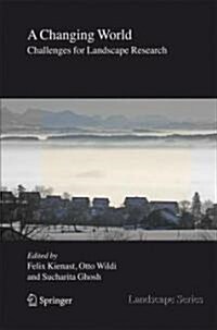 A Changing World: Challenges for Landscape Research (Hardcover)