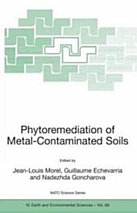 Phytoremediation of Metal-Contaminated Soils (Hardcover, 2006)