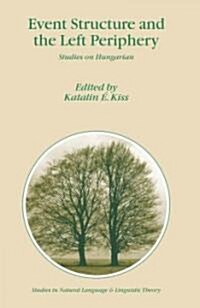 Event Structure and the Left Periphery: Studies on Hungarian (Hardcover)