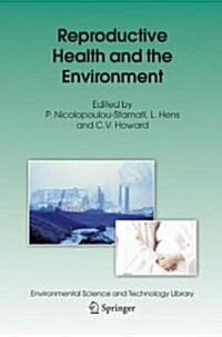 Reproductive Health and the Environment (Hardcover, 2007)