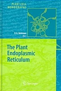 The Plant Endoplasmic Reticulum (Hardcover)