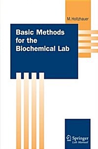 Basic Methods for the Biochemical Lab (Paperback, 2006)