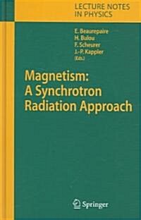 Magnetism: A Synchrotron Radiation Approach (Hardcover, 2006)