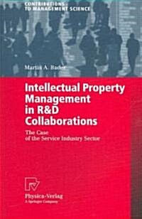 Intellectual Property Management in R&d Collaborations: The Case of the Service Industry Sector (Paperback, 2006)