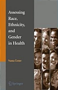 Assessing Race, Ethnicity and Gender in Health (Hardcover)
