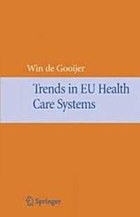Trends in Eu Health Care Systems (Hardcover, 2007)