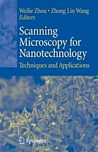 Scanning Microscopy for Nanotechnology: Techniques and Applications (Hardcover)