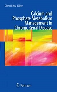Calcium and Phosphate Metabolism Management in Chronic Renal Disease (Hardcover, 2006)