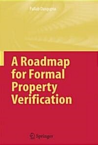 A Roadmap for Formal Property Verification (Hardcover)