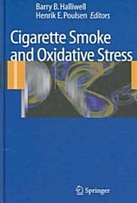 Cigarette Smoke And Oxidative Stress (Hardcover, 1st)