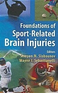 Foundations of Sport-Related Brain Injuries (Hardcover, 2006)