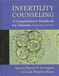 Infertility Counseling : A Comprehensive Handbook for Clinicians (Hardcover, 2 Revised edition)