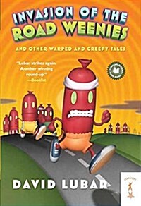 [중고] Invasion of the Road Weenies: And Other Warped and Creepy Tales (Paperback)