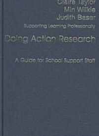 Doing Action Research: A Guide for School Support Staff (Hardcover)