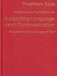 Supporting Language and Communication: A Guide for School Support Staff (Hardcover)