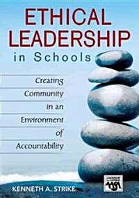 Ethical Leadership in Schools: Creating Community in an Environment of Accountability (Paperback)