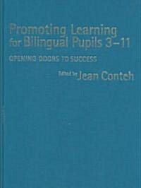 Promoting Learning for Bilingual Pupils 3-11: Opening Doors to Success (Hardcover)