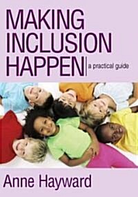 Making Inclusion Happen: A Practical Guide [With CDROM] (Paperback)
