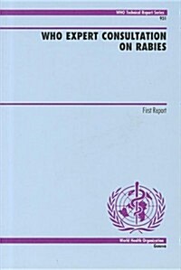 Who Expert Consultation on Rabies: First Report (Paperback)