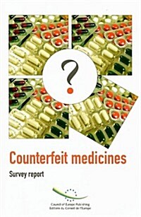 Counterfeit Medicines- Survey Report (21/02/2006) (Paperback, 1st)