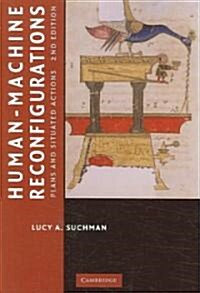 Human-Machine Reconfigurations : Plans and Situated Actions (Paperback, 2 Revised edition)