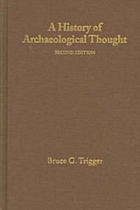 A History of Archaeological Thought (Hardcover, 2 Revised edition)