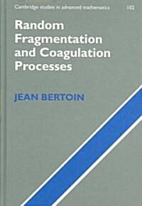 Random Fragmentation and Coagulation Processes (Hardcover)