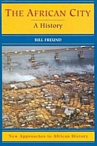 The African City : A History (Paperback)