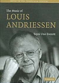 The Music of Louis Andriessen (Hardcover)